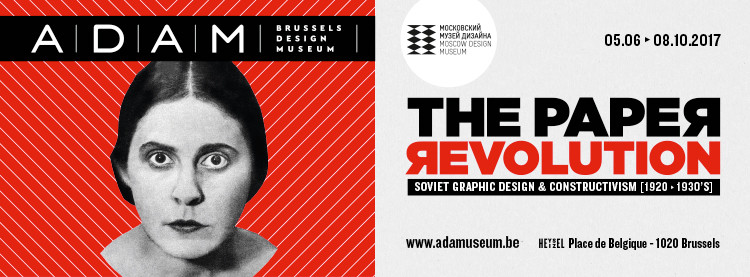 The Paper Revolution. Soviet Graphic Design and Constructivism (Brussels)